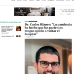Dr. Carlos Bäzner: “La pandemia ha hecho que los pacientes tengan miedo a visitar el hospital”